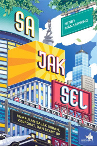 SAJAKSEL: Kumpulan Sajak Urban, Korporat, dan Start Up
