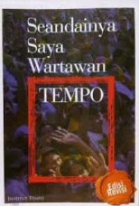 Seandainya saya wartawan tempo