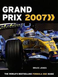 Grand prix 2007 : the official to sport guide/Bruce Jones