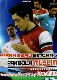 Kisah Seru Bintang Sepakbola Muslim : Bukan Bicara Boom Tapi Goool