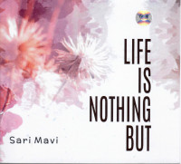 Life Is Nothing But