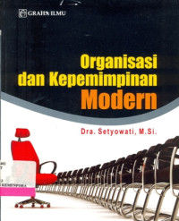 Organisasi dan kepemimpinan modern