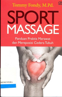 Sport Massage : Panduan Praktis Merawat dan Mereposisi Cedera Tubuh