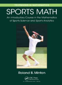 Image of Sports Math: An Introductory Course in the Mathematics of Sports Science and Sports Analytics
