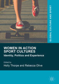 Image of Women in Action Sport Cultures: Identity, Politics and Experience