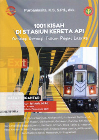 Image of 1001 Kisah Di Stasiun Kereta Api : Antologi Berbagai Tulisan Pegiat Literasi