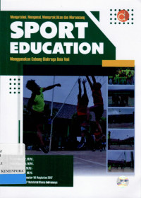 Image of Mengetahui, Mengenal, Mempraktikan dan Merancang Sport Education Menggunakan Cabang Olahraga Bola Voli