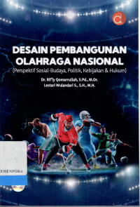 Image of Desain Pembangunan Olahraga Nasional (Perspektif Sosial-Budaya, Politik, Kebijakan & Hukum)