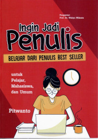 Image of Ingin Jadi Penulis : Belajar dari Penulis Best Seller