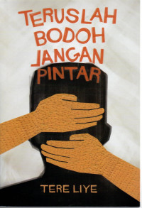 Image of Teruslah Bodoh Jangan Pintar