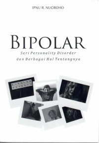 Image of Bipolar : Seri Personality Disorder dan Berbagai Hal Tentangnya