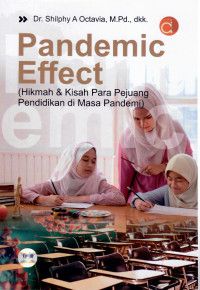 Image of Pandemic Effect (Hikmah & Kisah Para Pejuang Pendidikan di Masa Pandemi)
