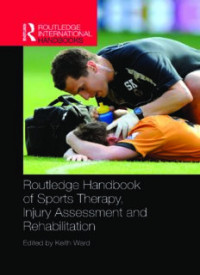 Image of ROUTLEDGE HANDBOOK OF SPORTS THERAPY, INJURY ASSESSMENT AND REHABILITATION