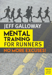 Image of Mental Training for Runners : No More Excuses!