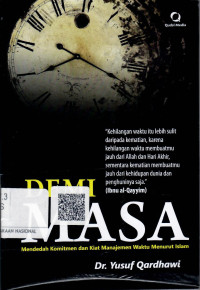 Image of Demi Masa : Mendedah Komitmen dan Kiat Manajemen Waktu Menurut Islam