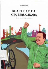 Image of Kita Bersepeda Kita Bersaudara = We Are Bikers We Are Brothers