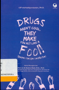 Image of Drugs Aren't Cool, They Make You Act Like A Fool (Keren Tanpa Narkoba)