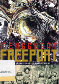 Image of Menggugat Freport : Suatu Jalan Penyelesaian Konflik