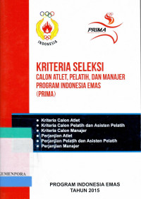 Image of Kriteria Seleksi Calon Atlet, Pelatih, dan Manajer Program Indonesia Emas (PRIMA)