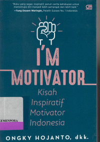Image of Im Motivator : Kisah Inspiratif Motivator Indonesia