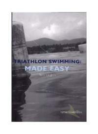 Image of Triathlon Swimming Made Easy: The Total Immersion Way for Anyone to Master Open-Water Swimming