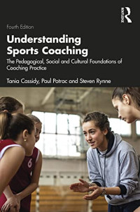 Image of Understanding Sports Coaching : The Pedagogical, Social an Cultural Foundations of Coaching Practice