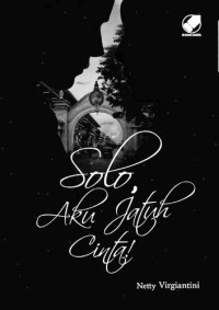 Image of Solo, Aku Jatuh Cinta