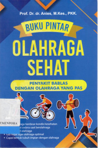 Image of Buku Pintar Olahraga Sehat : Penyakit Bablas dengan Olahraga yang Pas