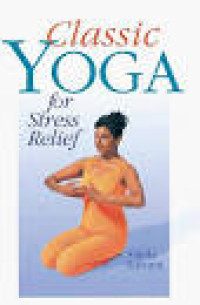 Image of Yoga klasik / Vimla Lalvani ; alih bahasa, Sara C. Simanjuntak ; editor, Daru Susilowati