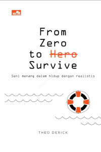 Image of From Zero to Survive: Seni Menang dalam Hidup dengan Realistis