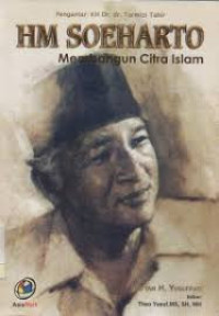 Image of HM Soeharto : membangun citra Islam