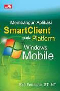 Image of Membangun aplikasi smartclient pada platform windows mobile