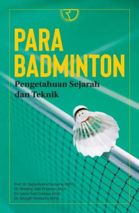 Image of Para Badminton Pengetahuan Sejarah dan Teknik