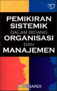 Image of Pemikiran sistemik dalam bidang organisasi dan manajemen