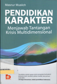 Image of Pendidikan Karakter : Menjawab Tantangan Krisis Multidimensional