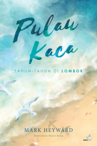 Image of Pulau Kaca: Tahun-tahun di Lombok