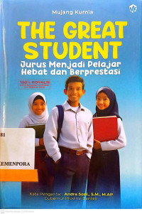 Image of The Great Student: Jurus Menjadi Pelajar Hebat dan Berprestasi