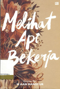 Image of Melihat Api Bekerja