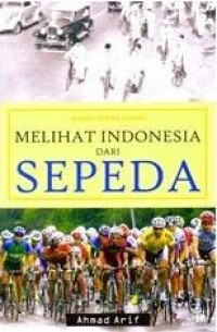 Image of Melihat Indonesia dari Sepeda