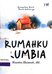 Image of Rumahku Rumbia : Kumpulan Puisi Tema Keluarga