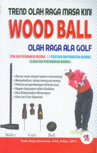 Image of Trend Olahraga Masa Kini Wood Ball Olahraga ala Golf