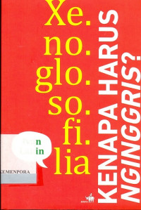 Image of Xenoglosofilia: Kenapa Harus Nginggris?