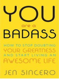 Image of You Are A Badass: How to Stop Doubting and Start Living an Awesome Life